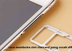 Cara Membuka Slot Sim Card Menggunakan Jarum Infus Yang Bagus